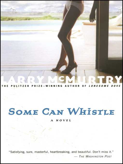 Title details for Some Can Whistle by Larry McMurtry - Available